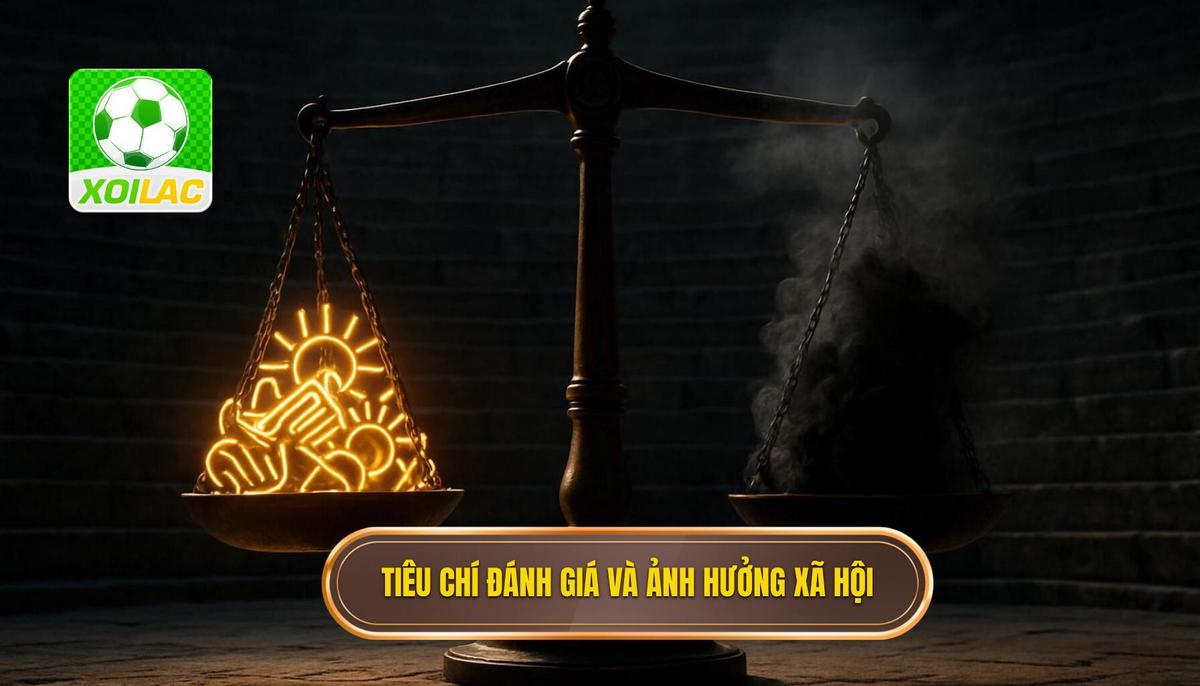 Tiêu chí đánh giá và tầm ảnh hưởng