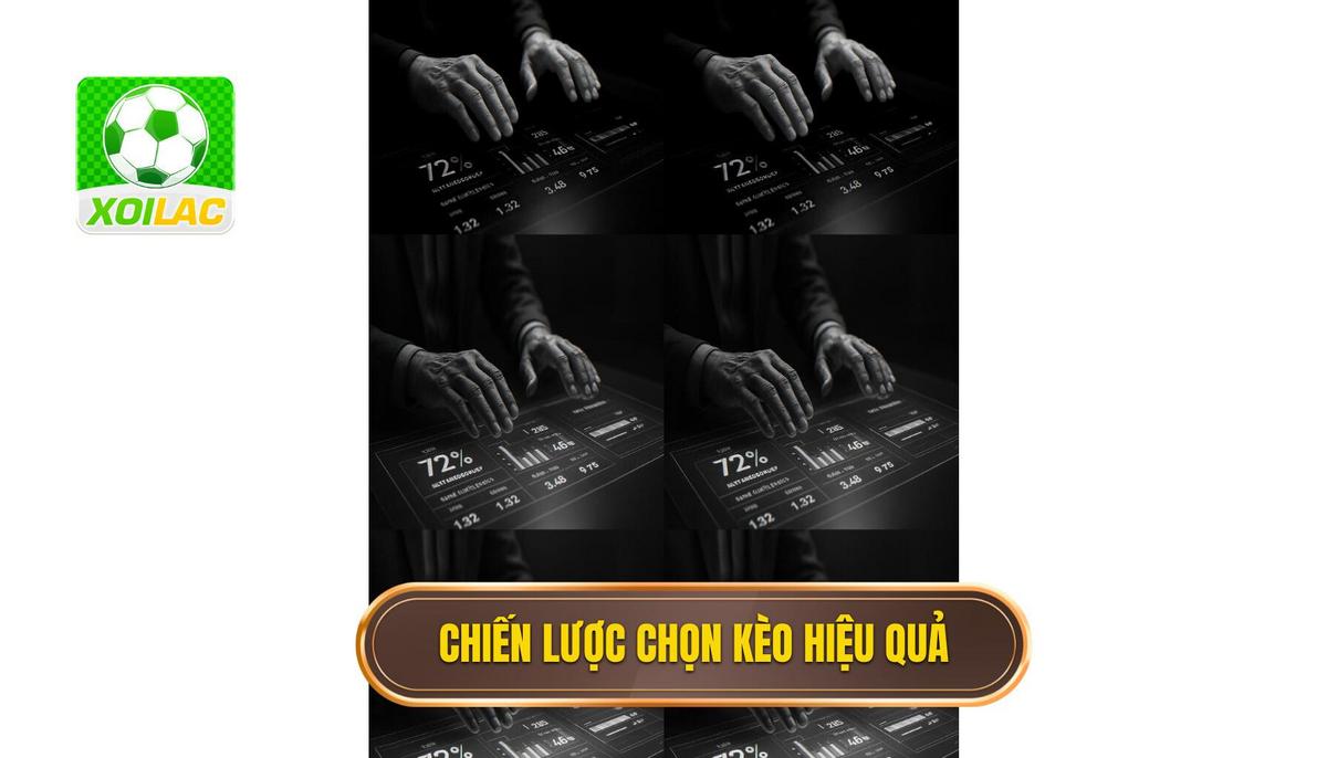 Chiến lược chọn kèo để đạt tỷ lệ thắng vượt trội
