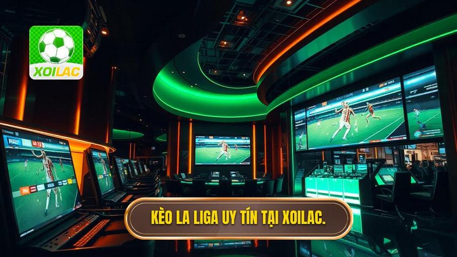 Kèo La Liga uy tín tại XOILAC.